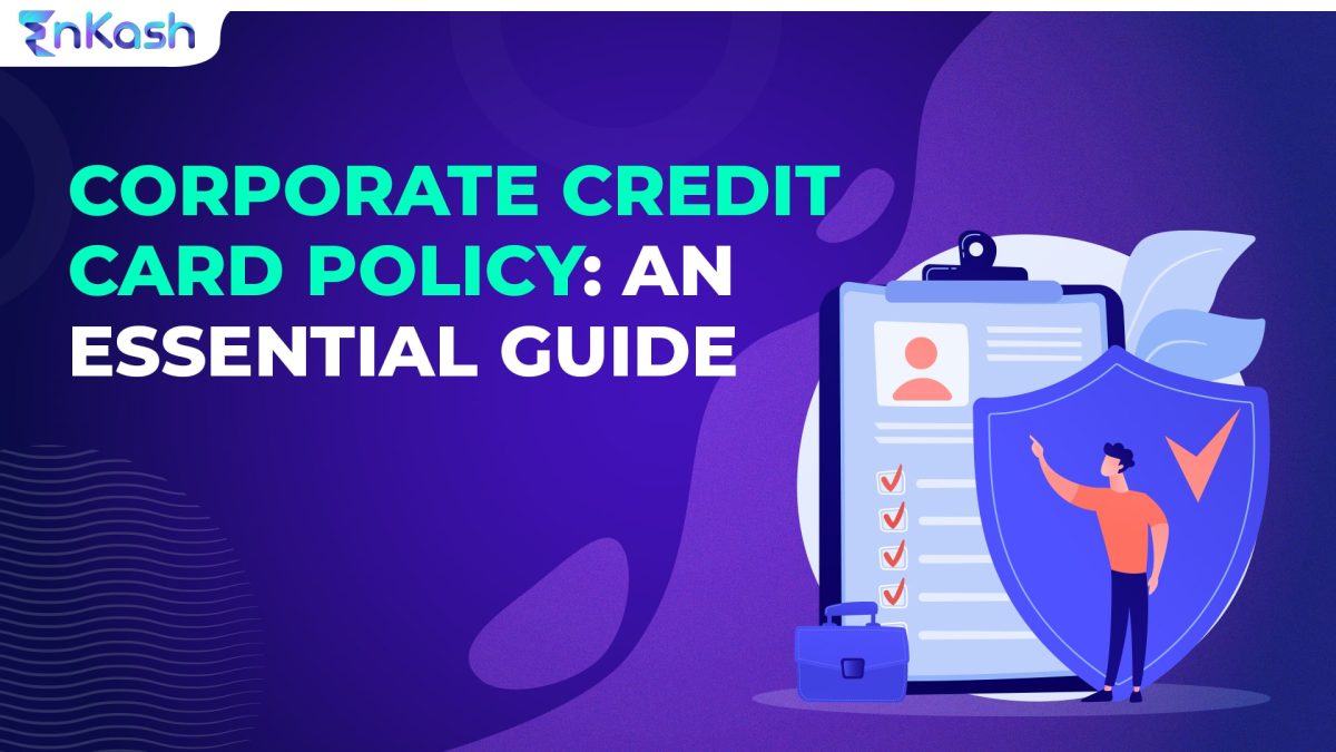Corporate Credit Card Policy: An Essential Guide